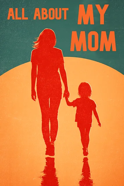 All About My Mom